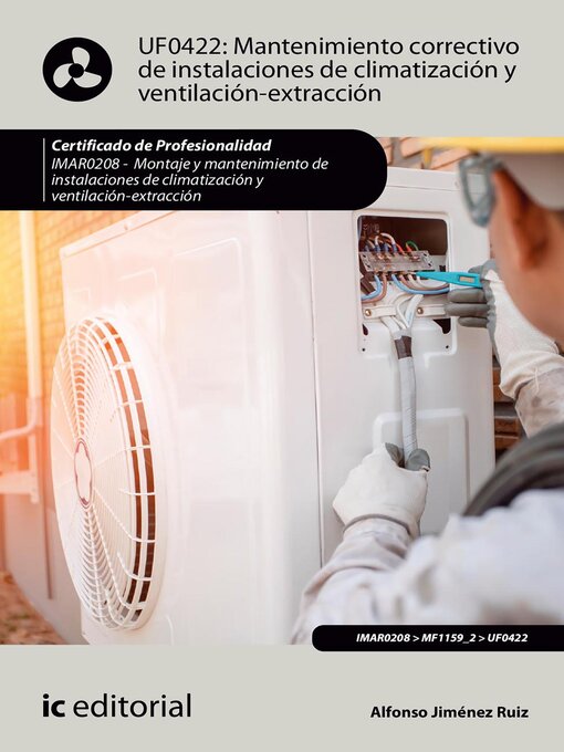 Cover image for Mantenimiento correctivo de instalaciones de climatización y ventilación-extracción. IMAR0208--Montaje y mantenimiento de instalaciones en climatización y ventilación-extracción (((2024)))